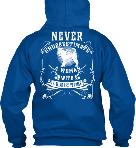 Wire Fox Terrier   Never Royal T-Shirt Back