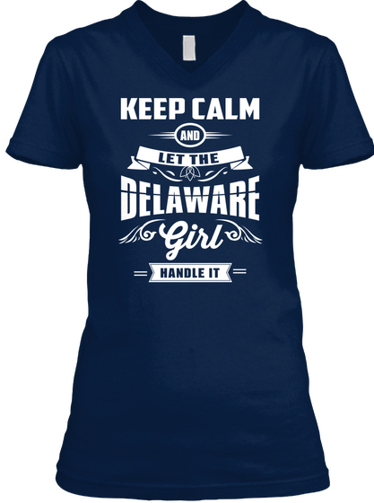 Keep Calm And Let The Delaware Girl Handle It Navy áo T-Shirt Front