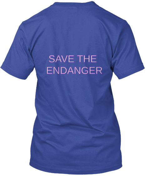 Save The 
Endanger Deep Royal T-Shirt Back