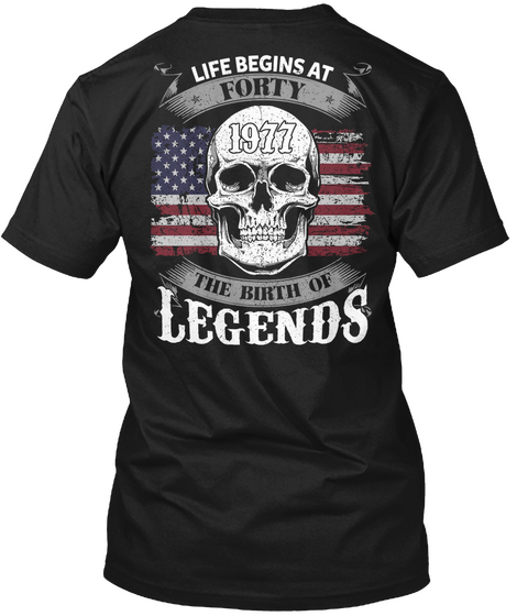 Life Begins At 40   The Birth Of Legend Black áo T-Shirt Back