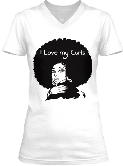 I Love My Curls White Kaos Front