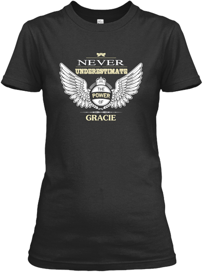 Never Underestimate The Power Of Gracie Black áo T-Shirt Front