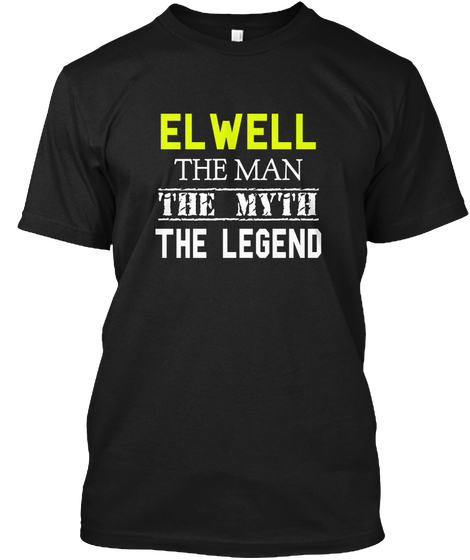 Elwell The Man The Myth The Legend Black Camiseta Front