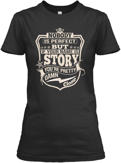 Nobody Perfect Story Thing Shirts Black Kaos Front