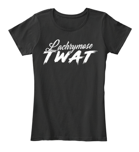 Lachrymose Twat Black Camiseta Front