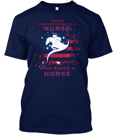 Never Underestimate A Nurse,Rides Horse Navy Maglietta Front