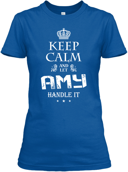 Amy Handle It   Keep Calm Royal Camiseta Front