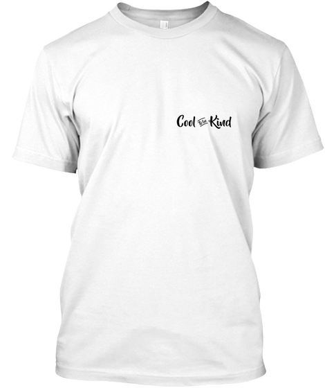 Cool To Be Kind White Camiseta Front
