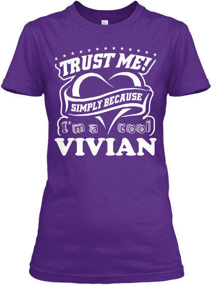 Trust Me! Simply Because I'm A Cool Vivian Purple T-Shirt Front