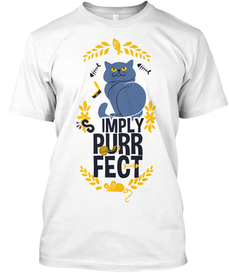 Simply Purr Fect   Typography White T-Shirt Front