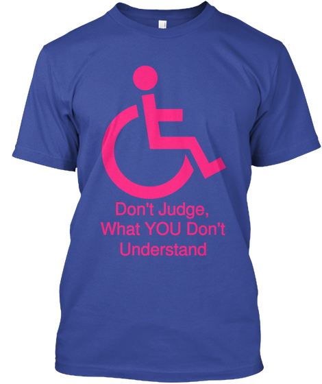 Don't Judge,
What You Don't
Understand Deep Royal áo T-Shirt Front