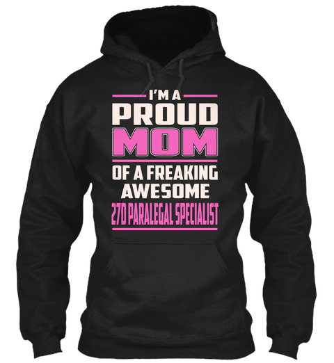 27 D Paralegal Specialist   Proud Mom Black T-Shirt Front