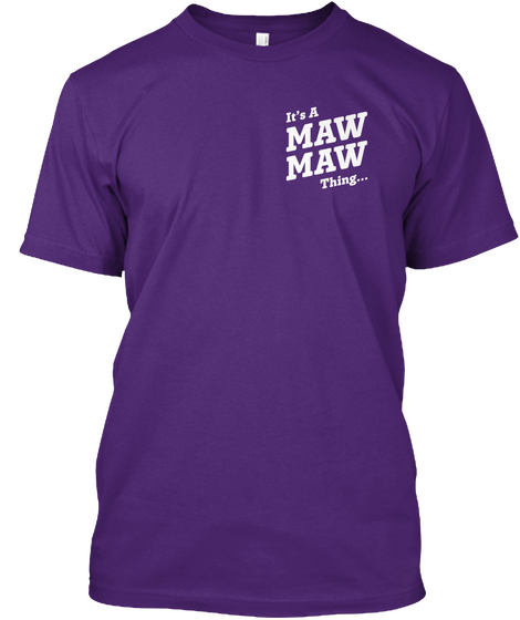 Its Maw Maw Thing... Purple áo T-Shirt Front