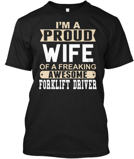 Wife Forklift Driver Black T-Shirt Front