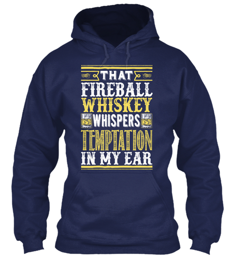 That Fireball Whiskey Whispers Temptation In My Ear Navy Camiseta Front