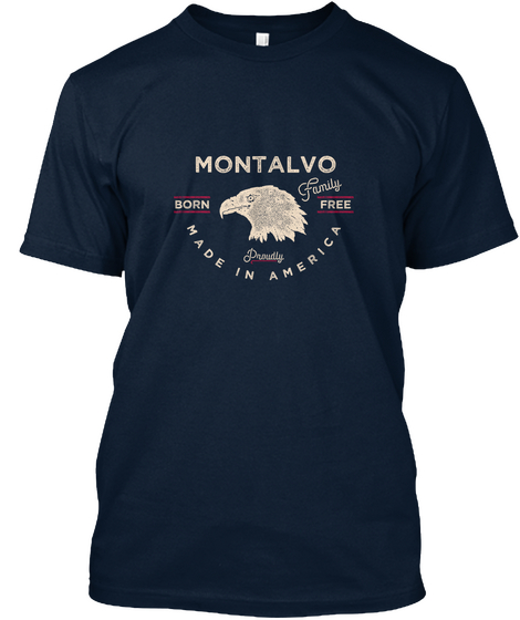 Montalvo Family   Born Free New Navy T-Shirt Front