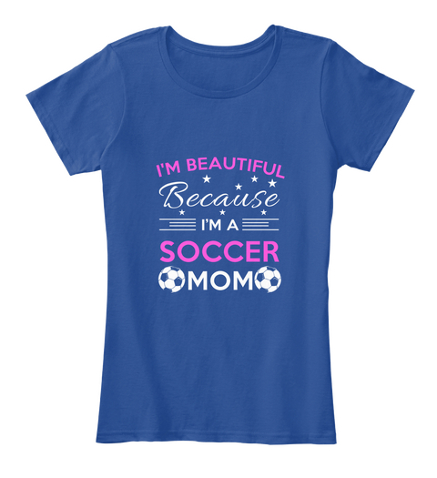 Soccer Mom Tshirt! Deep Royal  T-Shirt Front