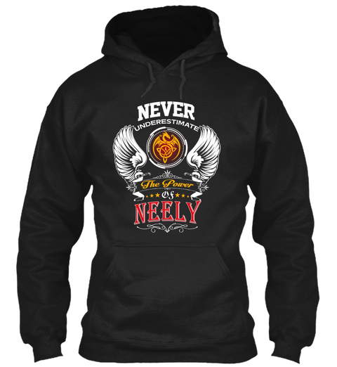 Never Underestimate The Power Of Neely Black T-Shirt Front