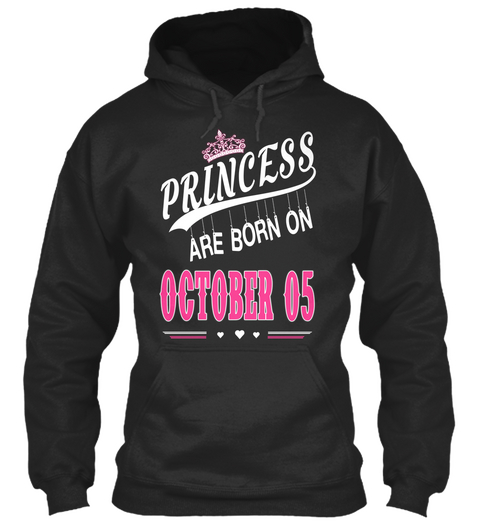 Princess Are Born On October 05 Jet Black Camiseta Front