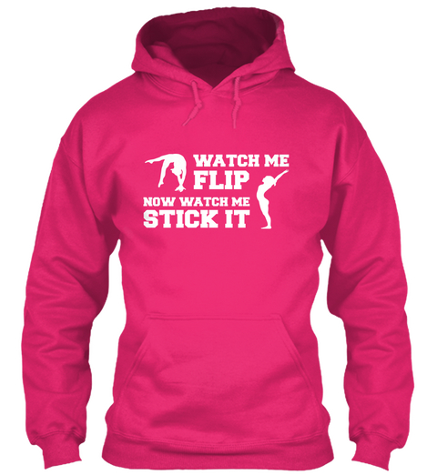 Watch Me Flip Now Watch Me Stick It Heliconia Camiseta Front