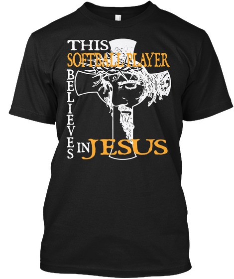 This Softball Player B E L I E V E Jesus In S Black Camiseta Front