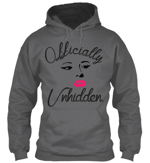 Officially Unhidden. Dark Heather Kaos Front