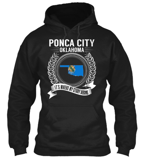 Ponca City Oklahoma Its Where My Story Begins Black T-Shirt Front