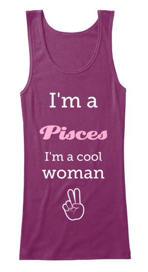  I'm A  Pisces I'm  A Cool  Woman Currant Kaos Front