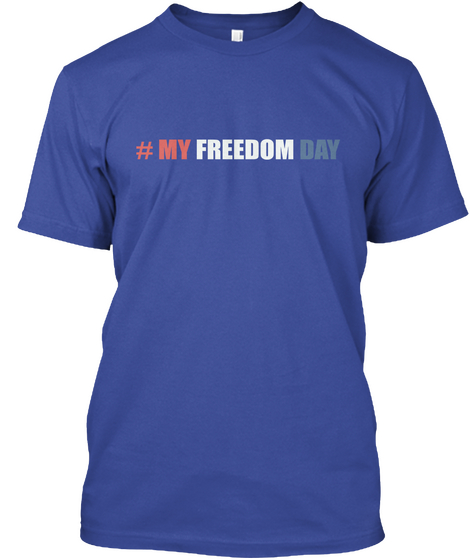 #My Freedom Day  Deep Royal Maglietta Front