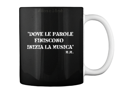 #Absclone Dove Le Parole Finiscono Inizia La Musica H.H. Black T-Shirt Back