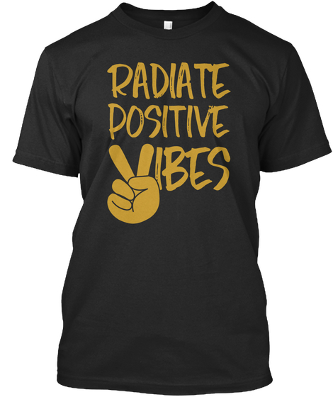 Radiate Positive Vibes Black T-Shirt Front