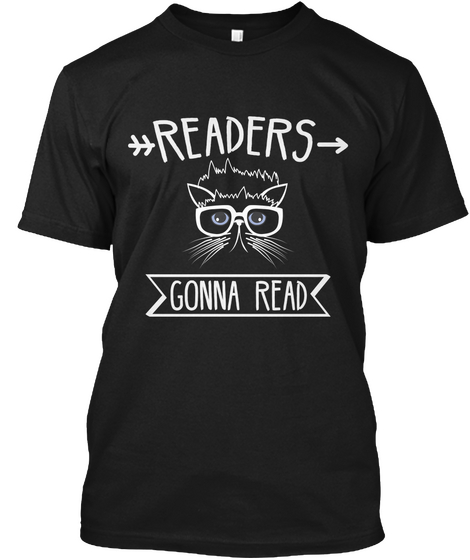 Readers Gonna Read Black T-Shirt Front