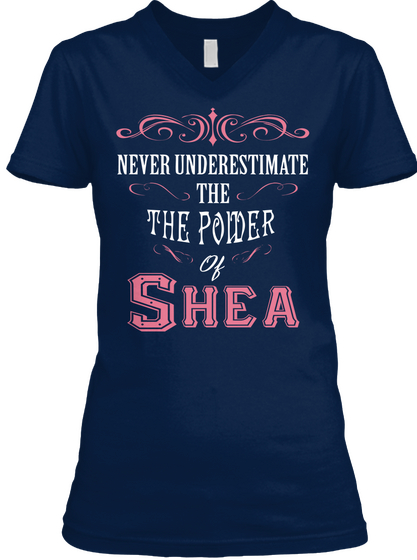 Never Underestimate The Power Of Shea Navy T-Shirt Front