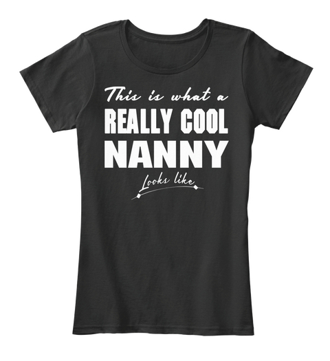 Really Cool Nanny Black T-Shirt Front