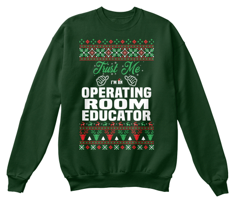 Trust Me I'm A Operating Room Educator Deep Forest  T-Shirt Front