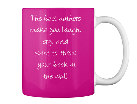 The Best Authors Make You Laugh, And Cry, And Want To Throw Your Book At The Wall. Magenta áo T-Shirt Back