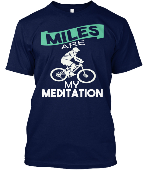 Miles Are My Meditation Navy T-Shirt Front