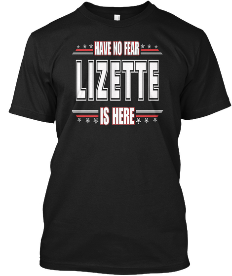 Lizette Is Here Have No Fear Black Camiseta Front