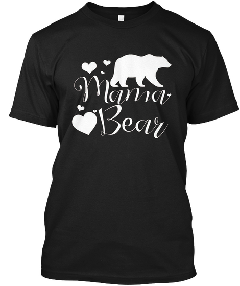 Women's Mama Bear T Shirt   Black Maglietta Front