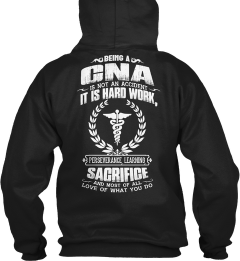 Being A Gna Is Not An Accident It Is Hard Work, Perseverance, Learning, Sacrifice And Most Of All Love Of What You Do... Black áo T-Shirt Back