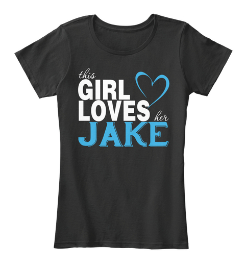 This Girl Loves Her Jake. Customizable Name Black T-Shirt Front