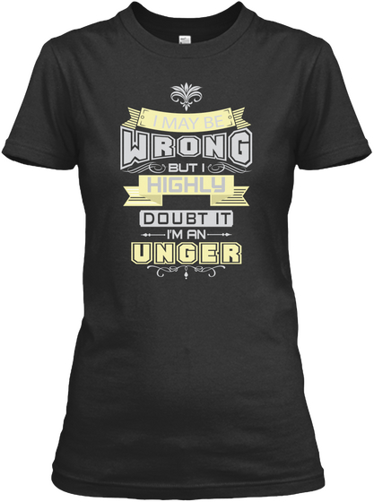 May Be Wrong Unger T Shirts Black T-Shirt Front