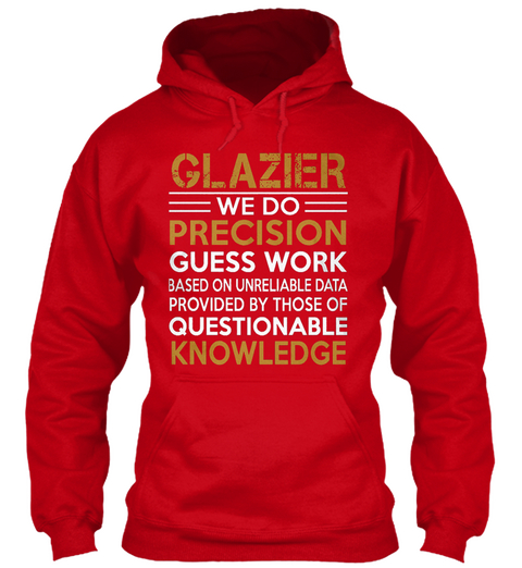 Glazier We Do Precision Hoodie Red Maglietta Front
