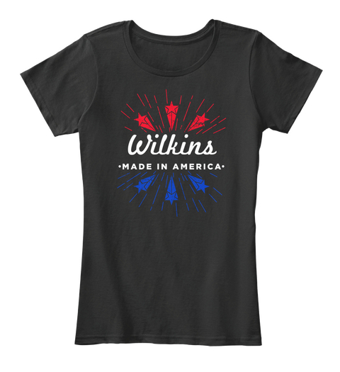 Wilkins .Made In America. Black T-Shirt Front