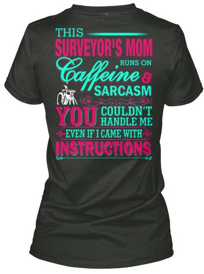 Surveyor's Mom Black áo T-Shirt Back