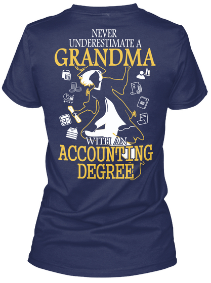  Never Underestimate A Grandma With An Accounting Degree Navy T-Shirt Back