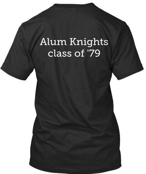 Alum Knights Class Of '79 Black T-Shirt Back