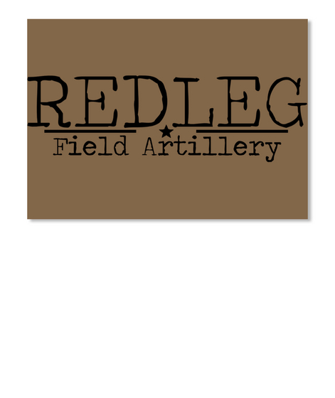 Redleg Field Artillery Spice Brown T-Shirt Front
