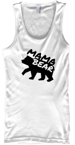 Mama Bear White T-Shirt Front