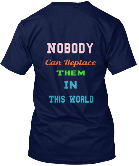 Nobody Can Replace Them In This World Navy Camiseta Back